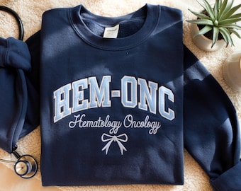 Embroidered HEM-ONC Nurse Sweatshirt, Hematology Oncology Gift