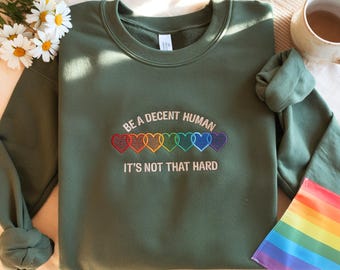 Embroidered LGBT Heart Sweatshirt, Be A Decent Human, Unisex