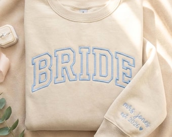 Personalized Embroidered Bride Sweatshirt: Wedding Date Sleeve, Bridal Shower Gift