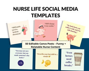May include: A graphic featuring social media templates for nurses. The templates include various quotes and illustrations related to nursing life, such as "Shift goals: survive, hydrate, document." and "Even heroes need coffee breaks."