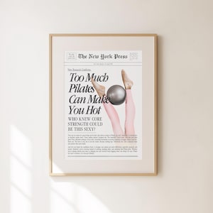 Too Much Pilates Can Make You Hot - Fun Pilates Wall Art - Studio Decor - Cute Gift for Pilates Lovers & Teachers