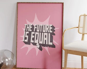 Future is Equal, Empowerment Retro Print, Feminist Wall Art, Girly Apartment Decor, Girly Gift for Her, Hot Girls Print, Preppy School Decor