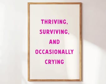 Thriving Surviving Occasionally Crying, Retro Minimalist Wall Art, Funny Living Room Wall Art, Trendy Apartment Decor, Girly Pink Print