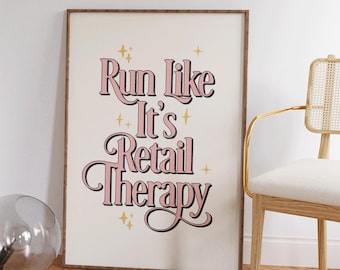 Run Like It's Retail Therapy, Running Wall Art, Studio Decor, Gift for Runners, Hot Girly Print, Fitness Wall Decor, Gym Wall Art