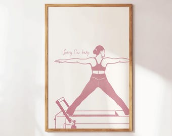 Sorry I'm Busy Pilates Poster, Funny Pilates Wall Art, Pilates Studio Decor, Gift for Pilates Lover, Hot Girly Print, Fitness Wall Decor