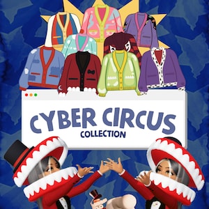 May include: A digital graphic featuring the text CYBER CIRCUS COLLECTION above a display of eight colourful button-up cardigans in various patterns and hues, positioned over two figures wearing red jackets and large, toothy, circular headpieces.