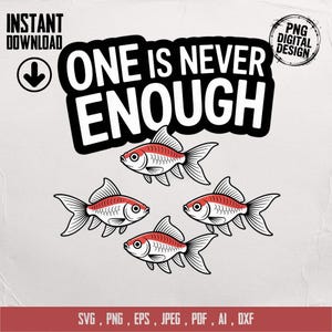 Goldfish Digital Print, One Is Never Enough, Funny Pet Lover Gift, PNG JPG PDF, Cute Fish Art, Aquarium, Graphic Design, Instant Download