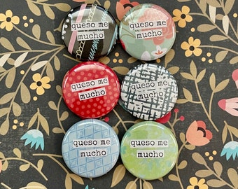 Queso Me Mucho - Collage Pinback Button, Magnet, Zipper Pull, Keychain, Mirror, Bottle Opener, or Ornament