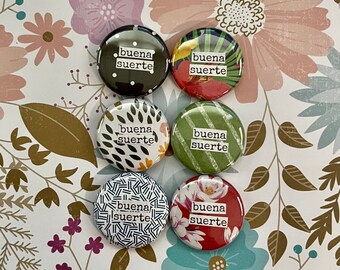 buena suerte - Collage Pinback Button, Magnet, Zipper Pull, Keychain, Mirror, Bottle Opener, or Ornament