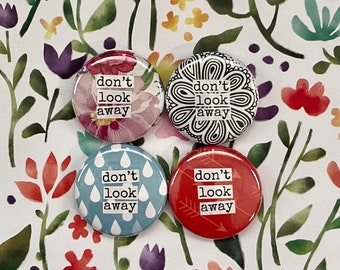 Don't Look Away - Collage Pinback Button, Magnet, Zipper Pull, Keychain, Mirror, Bottle Opener, or Ornament