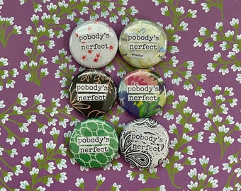Pobody's Nerfect - Collage Pinback Button, Magnet, Zipper Pull, Keychain, Mirror, Bottle Opener, or Ornament