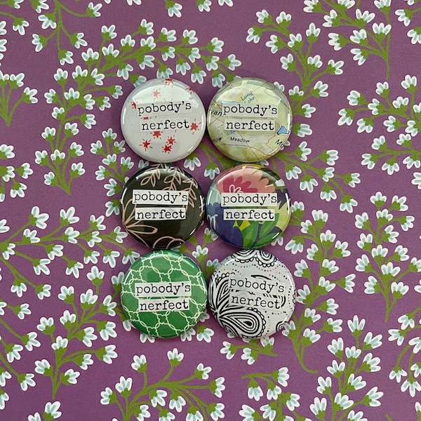 Pobody's Nerfect - Collage Pinback Button, Magnet, Zipper Pull, Keychain, Mirror, Bottle Opener, or Ornament