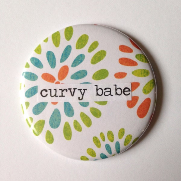 Curvy Babe - Collage Pinback Button, Magnet, Zipper Pull, Mirror, Bottle Opener, or Ornament