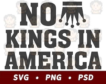 No Kings in America SVG PNG PSD