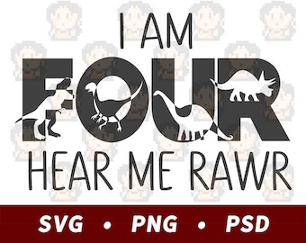 I Am Four Hear Me Rawr SVG PNG PSD