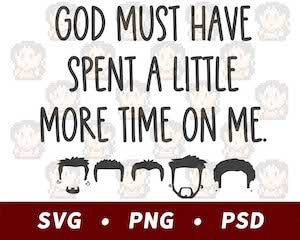 God Must Have Spent A Little More Time On Me - Nsync - SVG PNG PSD