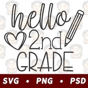 Hello 2nd Grade - Second Grade - Back to School SVG PNG PSD