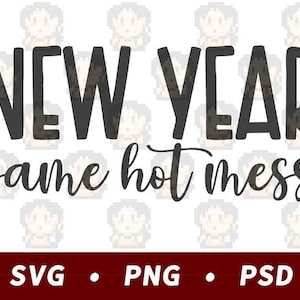 May include: Black and white text graphic design with the text "New Year Same Hot Mess".