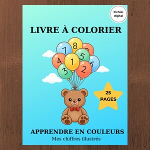 Peut inclure: Couverture de livre de coloriage pour enfants avec un fond bleu. Un ours en peluche marron tient des ballons numérotés de 1 à 8. Le texte "LIVRE À COLORIER" et "APPRENDRE EN COULEURS" sont affichés. Une étoile jaune indique "25 PAGES".