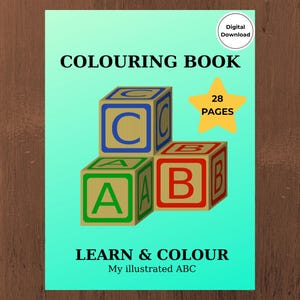 Peut inclure: Un livre de coloriage avec le texte "COLOURING BOOK" et "LEARN & COLOUR". La couverture présente des blocs d'alphabet colorés avec les lettres A, B et C. Le livre est étiqueté "Téléchargement numérique" et contient "28 PAGES".