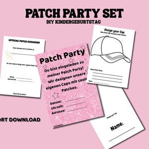 Puede incluir: Un conjunto imprimible rosa y blanco con el texto "Patch Party Set" y "DIY Kindergeburtstag". El conjunto incluye tarjetas de invitación, un certificado y una hoja de "Design your cap". Las palabras "SOFORT DOWNLOAD" también son visibles.