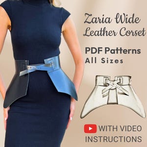 Peut inclure: Un corset en cuir noir avec un design large et pointu. Le corset est présenté sur un mannequin et comprend un dessin au trait du patron. Le texte "Zaria Wide Leather Corset" et "PDF Patterns All Sizes" est affiché au-dessus de l'image. Le texte "WITH VIDEO INSTRUCTIONS" est affiché en dessous de l'image.