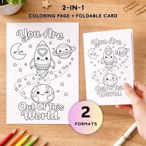 May include: A 2-in-1 coloring page and foldable card set featuring black and white line art of a rocket, moon, planet, and earth with the text You Are Out Of This World. The set includes two formats for coloring and creative activities.