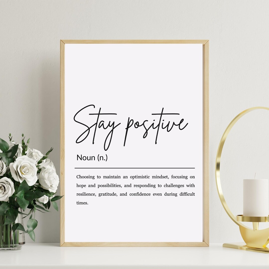 Stay Positive Wall Art | Optimism Definition Quote | Self Growth ...