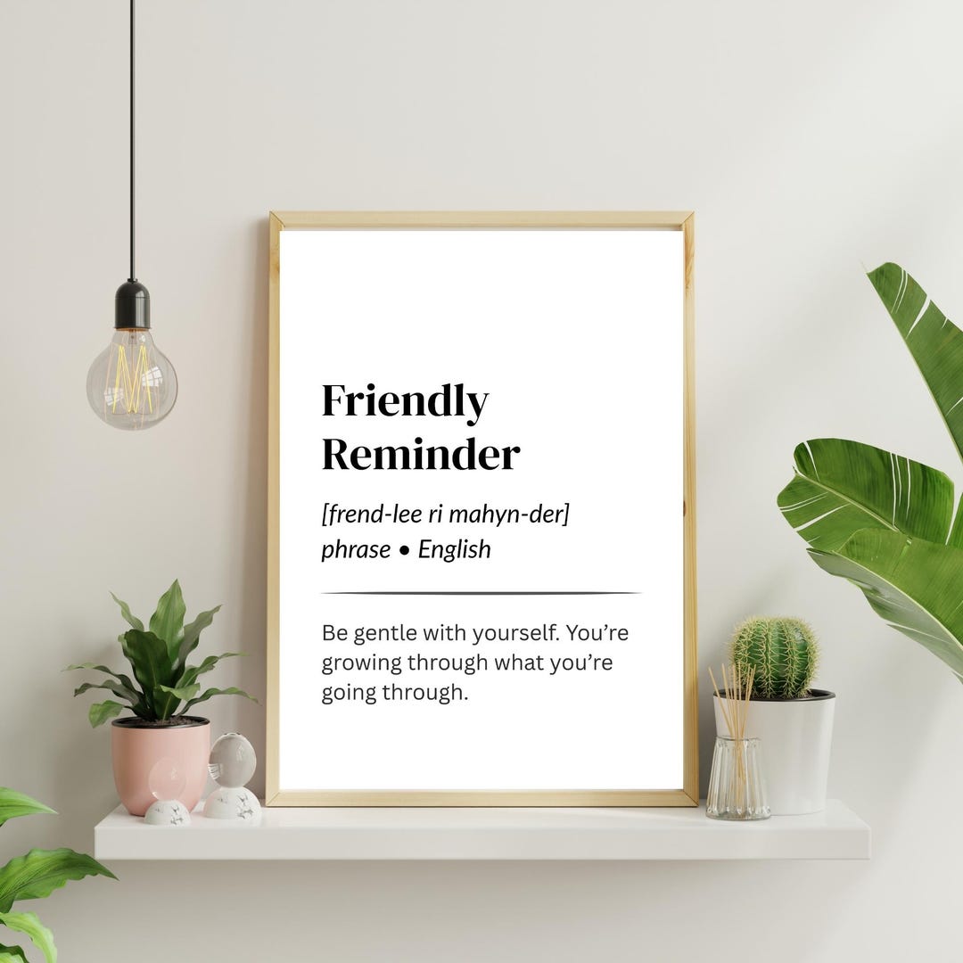 Friendly Reminder Printable Wall Art – Typography Inspirational Poster ...