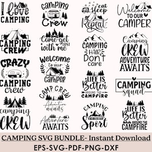 May include: A selection of black and white camping-themed SVG designs. The designs feature phrases such as "I love camping," "Camping Crew," and "Adventure Awaits," alongside camping-related graphics like tents and campfires.