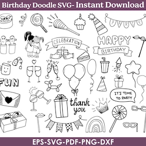 May include: Black and white doodle illustrations of birthday-themed objects. Includes a gift box, balloons, a cupcake, party hats, a banner that says "Happy Birthday", and other celebratory items. The text "Birthday Doodle SVG - Instant Download" is at the top.
