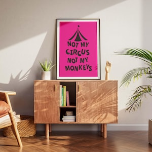 Not My Circus, Not My Monkeys Poster - Motivational Wall Art - Funny Home & Office Decor