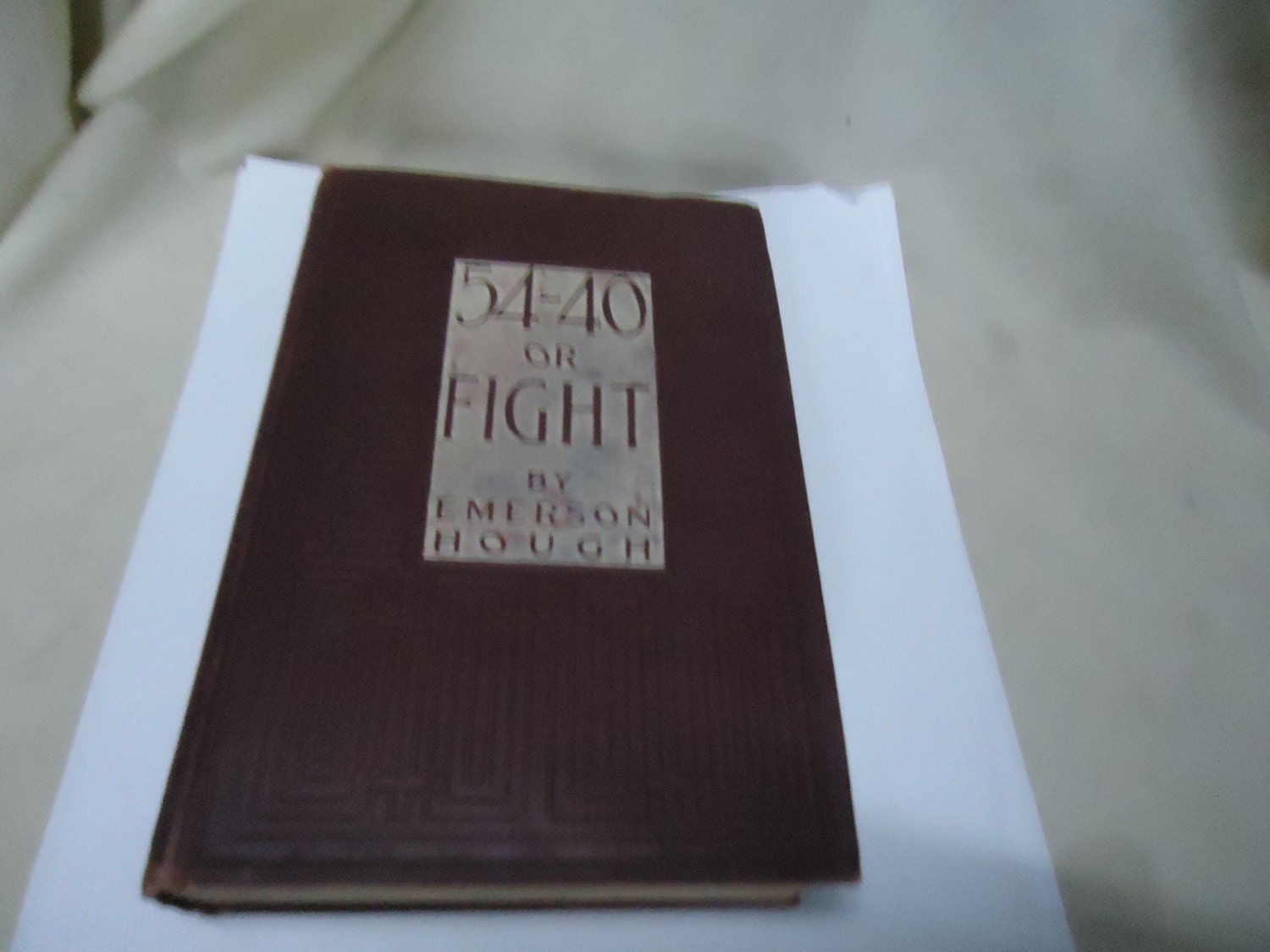 Antique 1909 54 40 Or Fight Hardback Book By Emerson Hough Etsy Ireland