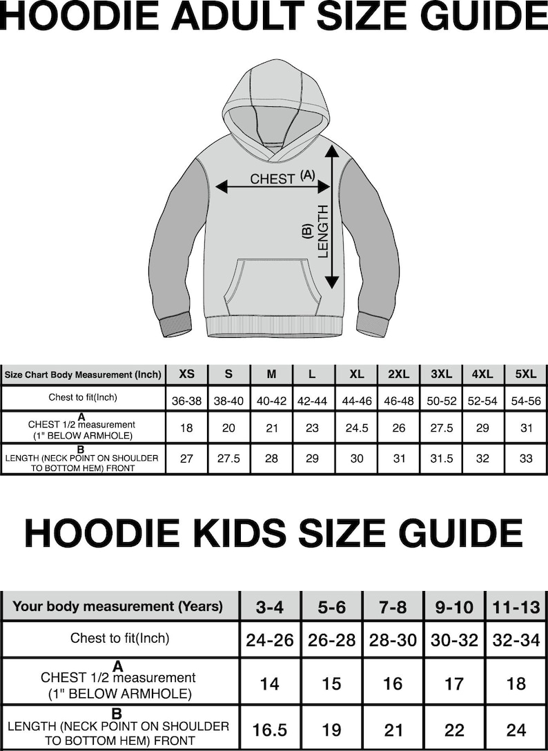 May include: A size guide for hoodies, featuring an illustration of a hoodie with measurements labeled. The guide includes adult and kids' sizes, with chest and length measurements in inches. The text "HOODIE ADULT SIZE GUIDE" and "HOODIE KIDS SIZE GUIDE" are displayed.