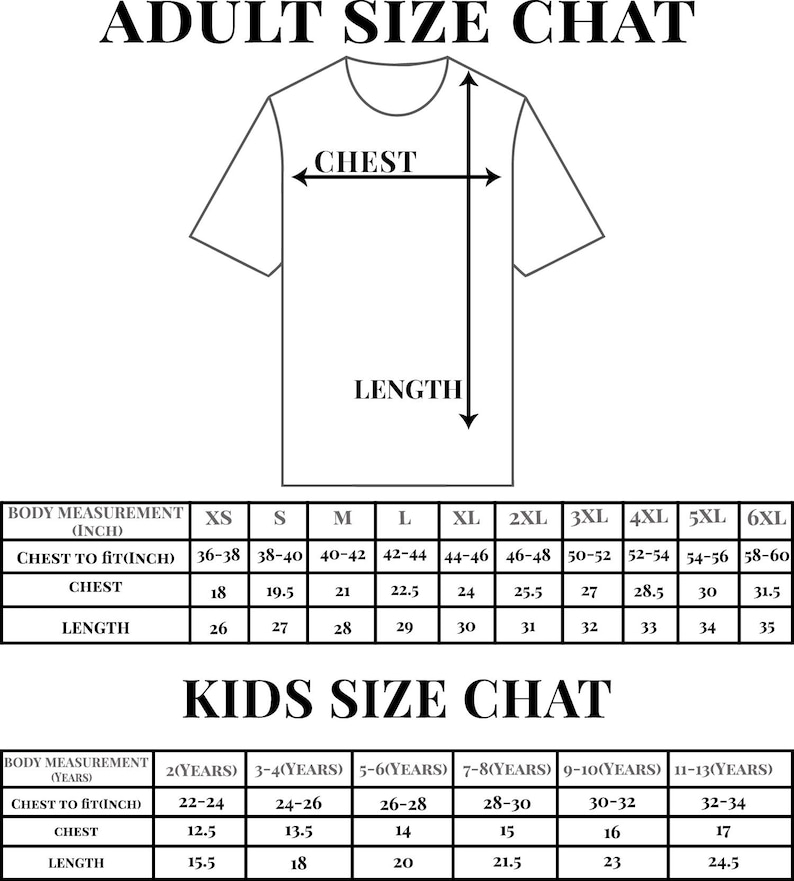 May include: A white t-shirt graphic with size charts for adults and kids. The adult chart includes chest and length measurements in inches for sizes XS to 6XL. The kids' chart lists measurements for ages 2 to 13 years.