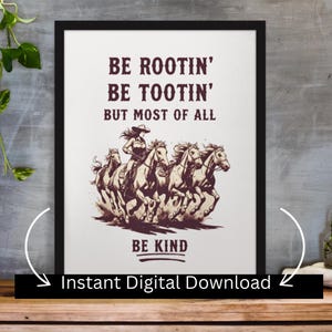 Cita de vaquera, arte de pared occidental, "Be Rootin' Be Tootin' Be Kind", póster impreso, rodeo, desierto, país, suroeste, decoración moderna del salvaje oeste