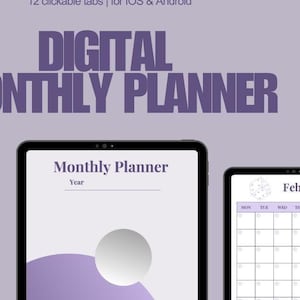 May include: A digital monthly planner app mockup on a tablet with a purple and white color scheme. The app has 12 clickable tabs for iOS and Android. The text "DIGITAL MONTHLY PLANNER" is displayed at the top of the image.