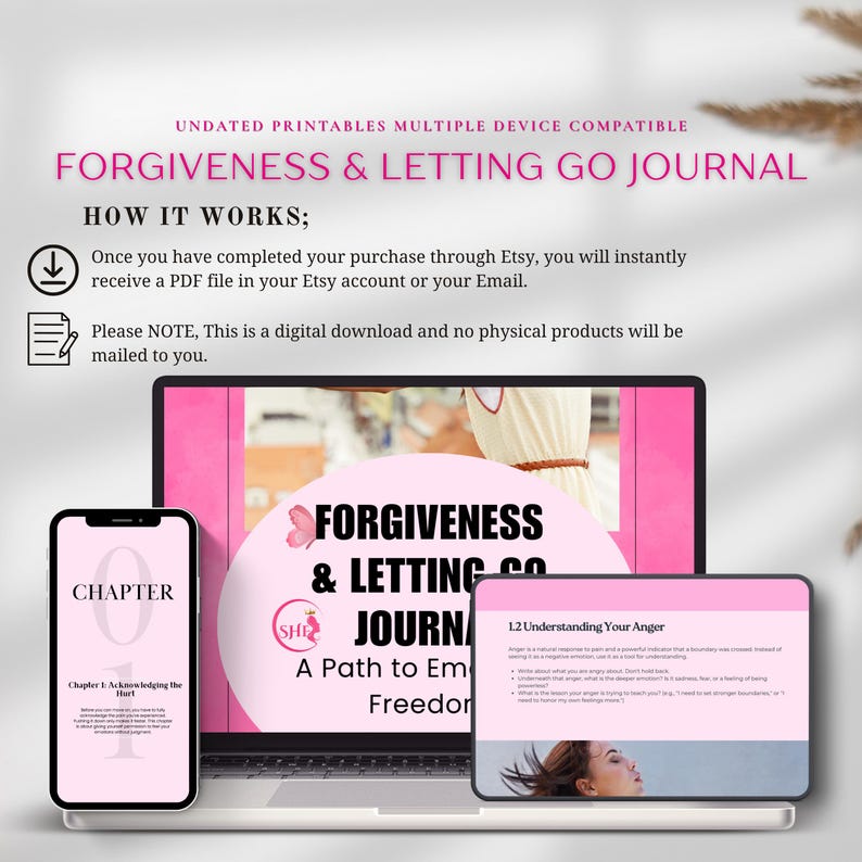 Puede incluir: Un producto de descarga digital que se muestra en una computadora port&aacute;til, una tableta y un tel&eacute;fono inteligente. Las pantallas muestran un diario rosa y blanco titulado "Forgiveness & Letting Go Journal". El tel&eacute;fono inteligente muestra "Cap&iacute;tulo 1: Reconociendo el dolor."