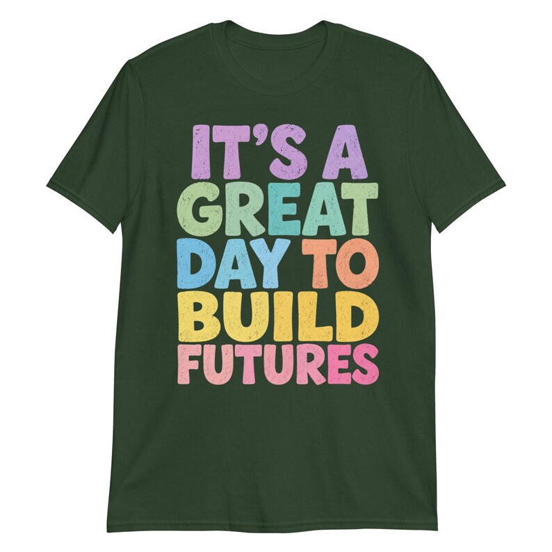 It’s A Great Day to Build Futures T-Shirt, Construction Worker Gift, Builder Motivational Graphic Tee, Contractor Shirt