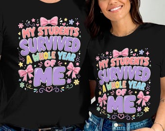 私の生徒たちは私と丸一年を生き延びたTシャツ、教師の最終登校日Tシャツ、面白い教師Tシャツ、学年末ギフト
