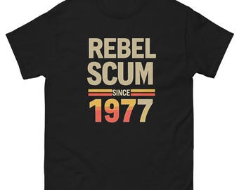 Camiseta clásica retro icónica con frase "Rebel Scum Since 1977"