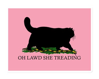 Oh Lawd She Treading Chonky Black Cat Magnet
