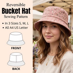 May include: A reversible bucket hat sewing pattern featuring text that reads Reversible Bucket Hat Sewing Pattern, In 3 Sizes S, M, L, A0 A4 US Letter, and line drawings labeled Front and Back. The hat is pink with a small floral print.