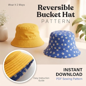 May include: A reversible bucket hat sewing pattern featuring text that reads Wear It 2 Ways, Reversible Bucket Hat PATTERN, and INSTANT DOWNLOAD PDF Sewing Pattern. One hat is solid yellow, the other is blue with white daisy prints.