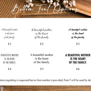 May include: Image showcasing six font options for engraving. Each option displays the phrase "A beautiful mother is the heart of the family." Font styles range from elegant cursive to bold, block lettering. The text "Bottom Font Options" is at the top.
