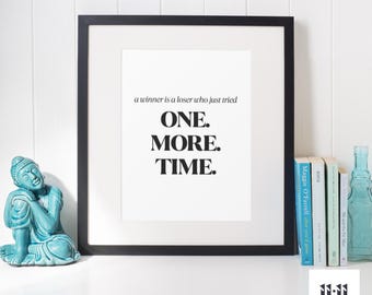 One More Time - Printable wall art, Inspirational prints, Motivational wall, Art print, Inspirational quote poster, Positive Quote, Wall Art