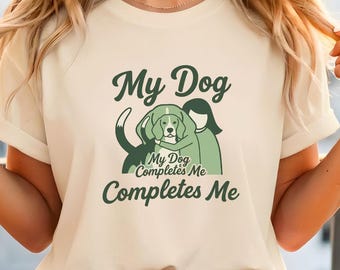Camiseta "Mi perro me completa", regalo para mamás de beagles, camiseta adorable para amantes de los beagles, camiseta divertida para dueños de perros, regalo para mamás de beagles, camiseta para amantes de las mascotas.