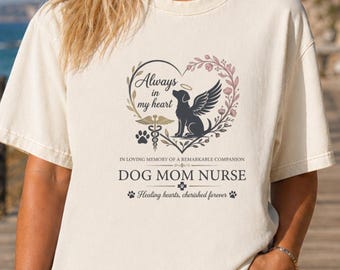 Camiseta de enfermera para mamás perrunas, camiseta conmemorativa para mascotas, regalo en memoria de un ser querido, camiseta de condolencias del Puente Arcoíris para enfermeras amantes de los perros, regalo para ella.