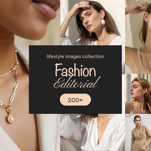 Può includere: Un collage di immagini lifestyle con donne che indossano gioielli d'oro, tra cui collane, orecchini e braccialetti. Il testo "Fashion Editorial 200+" è visualizzato su uno sfondo nero.