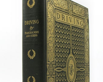 Ware, Francis M. "Driving" 1903 First Edition, Photo Illustrated, HTF reference book Driving and Coaching Horse and Buggy Carriages, Folio